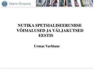 DIVERSITY IN THE CONVERGENCE PROCESS OF ACCESSION COUNTRIES Urmas Varblane University of Tartu