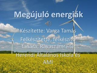 M egújuló energiák