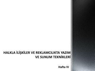 HALKLA İLİŞKİLER VE REKLAMCILIKTA YAZIM VE SUNUM TEKNİKLERİ