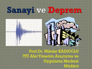 Sanayi ve Deprem