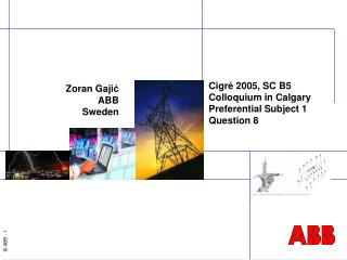 Cigré 2005, SC B5 Colloquium in Calgary Preferential Subject 1 Question 8