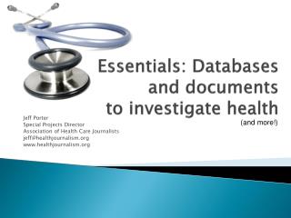 Essentials: Databases and documents to investigate health