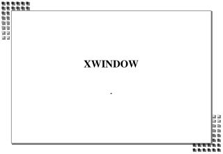 XWINDOW