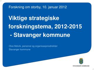 Viktige strategiske forskningstema, 2012-2015 - Stavanger kommune