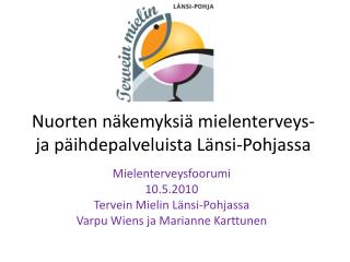 Nuorten näkemyksiä mielenterveys- ja päihdepalveluista Länsi-Pohjassa