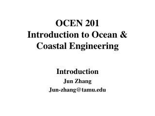 OCEN 201 Introduction to Ocean &amp; Coastal Engineering