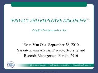 “PRIVACY AND EMPLOYEE DISCIPLINE” Capital Punishment or Not