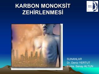 KARBON MONOKSİT ZEHİRLENMESİ