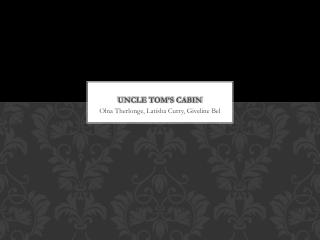 UNCLE TOM’S CABIN