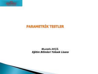 PARAMETRİK TESTLER