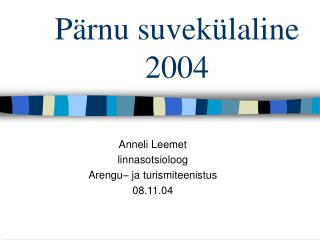 Pärnu suvekülaline 2004