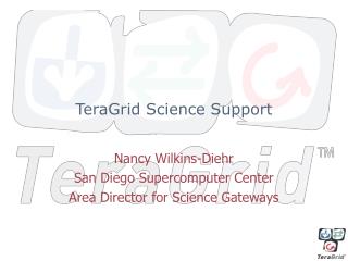 TeraGrid Science Support