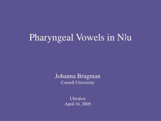 Pharyngeal Vowels in N ǀ u