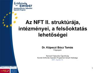 Az NFT II. struktúrája, intézményei, a felsőoktatás lehetőségei