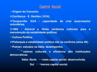 Capital Social Origem do Conceito: Confiança - E. Hanifan (1916).