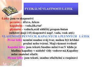 FYZIKÁLNÍ VLASTNOSTI LÁTEK