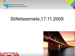 Stiftelsesmøte,17.11.2009