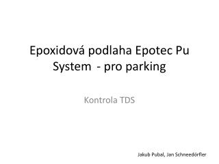 Epoxidová podlaha Epotec Pu System	- pro parking