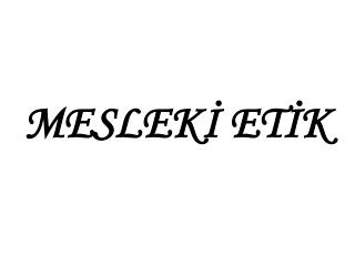 MESLEKİ ETİK