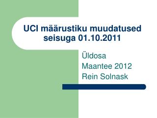 UCI määrustiku muudatused seisuga 01.10.2011