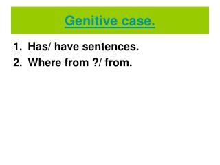 Genitive case.