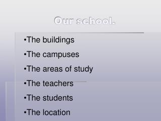 Our school.