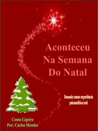 Aconteceu Na Semana Do Natal