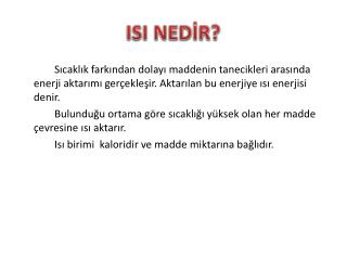 ISI NEDİR?