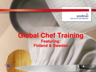 Global Chef Training Featuring: Finland & Sweden