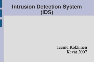 Intrusion Detection System (IDS)