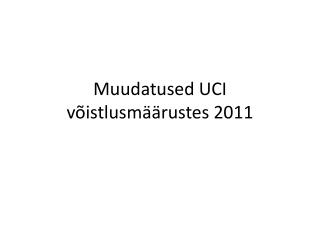 Muudatused UCI võistlusmäärustes 2011
