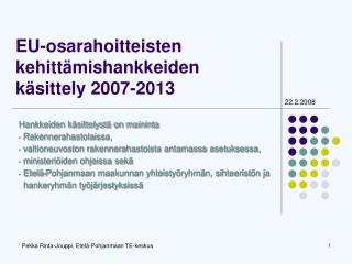 EU-osarahoitteisten kehittämishankkeiden käsittely 2007-2013