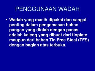 PENGGUNAAN WADAH