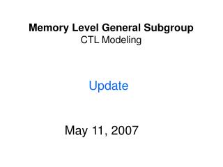 Memory Level General Subgroup CTL Modeling