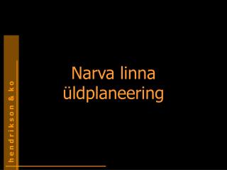 Narva linna üldplaneering