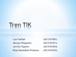 Tren TIK