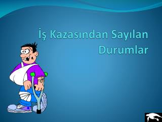 İş Kazasından Sayılan Durumlar