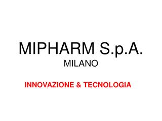 MIPHARM S.p.A. MILANO