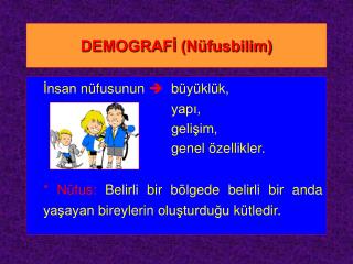 DEMOGRAFİ (Nüfusbilim)