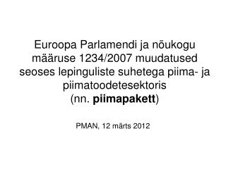 PMAN, 12 märts 2012