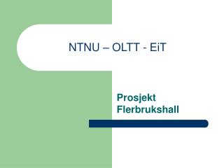 NTNU – OLTT - EiT