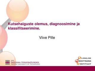 Kutsehaiguste olemus, diagnoosimine ja klassifitseerimine.