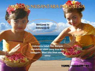 WARISAN NUSANTARA INDONESIA