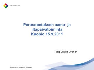 Perusopetuksen aamu- ja iltapäivätoiminta Kuopio 15.9.2011