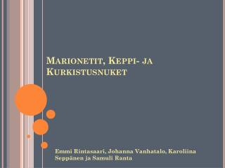 Marionetit, Keppi- ja Kurkistusnuket