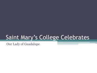 Saint Mary’s College Celebrates