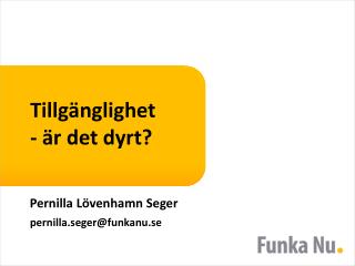 Tillgänglighet - är det dyrt?