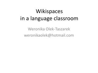 Wikispaces in a language classroom