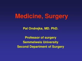 Medicine, Surgery