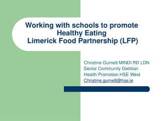 Working with schools to promote Healthy Eating Limerick Food Partnership (LFP)